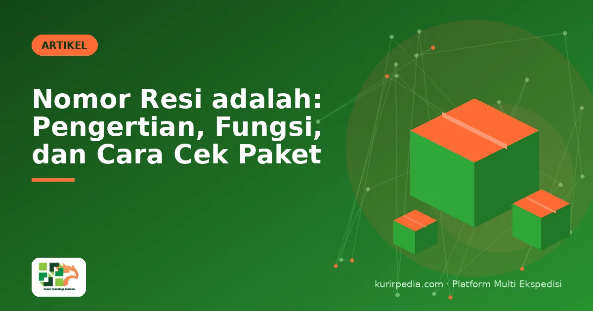 Nomor Resi adalah: Pengertian, Fungsi, dan Cara Cek Paket