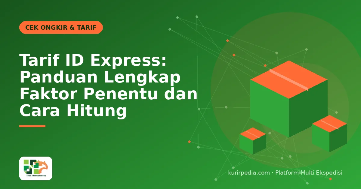 Tarif ID Express: Panduan Lengkap Faktor Penentu dan Cara Hitung